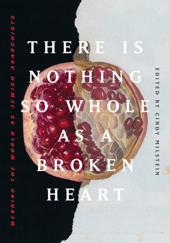 Cindy Milstein On Mending The World As Jewish Anarchists