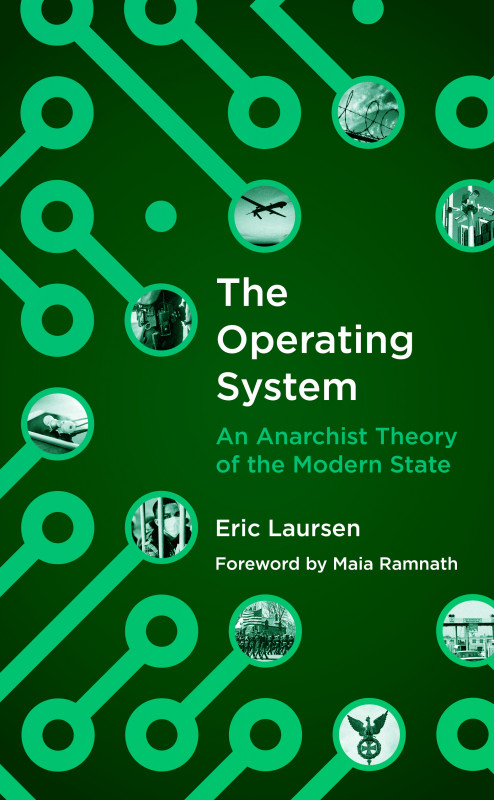 Eric Laursen on Modern Anarchist Conceptions of The State