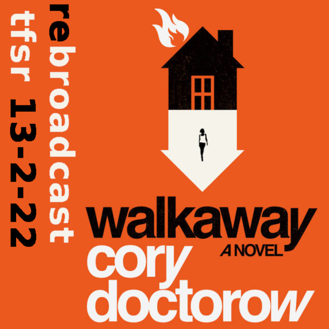 Cory Doctorow on “Walkaway” and Post-Scarcity (rebroadcast)