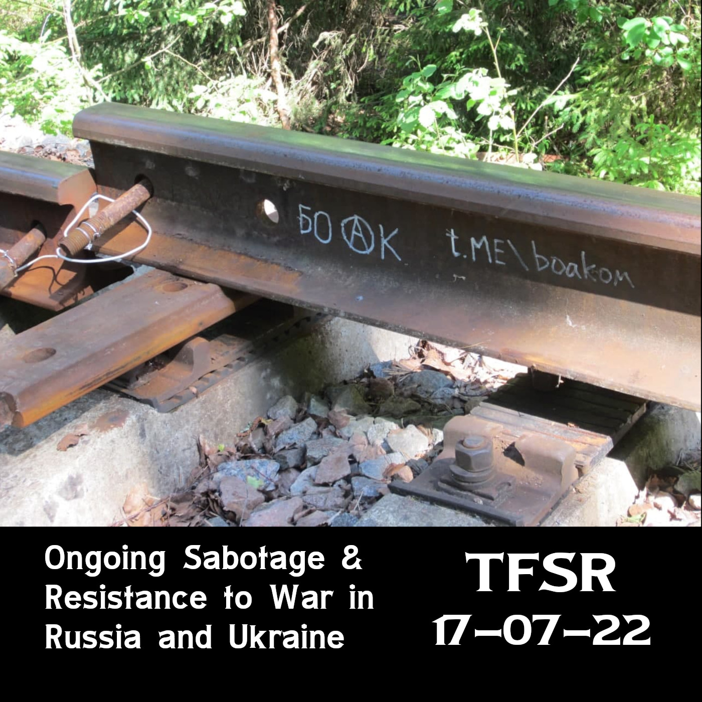 Ongoing Sabotage and Resistance to War in Russia and Ukraine