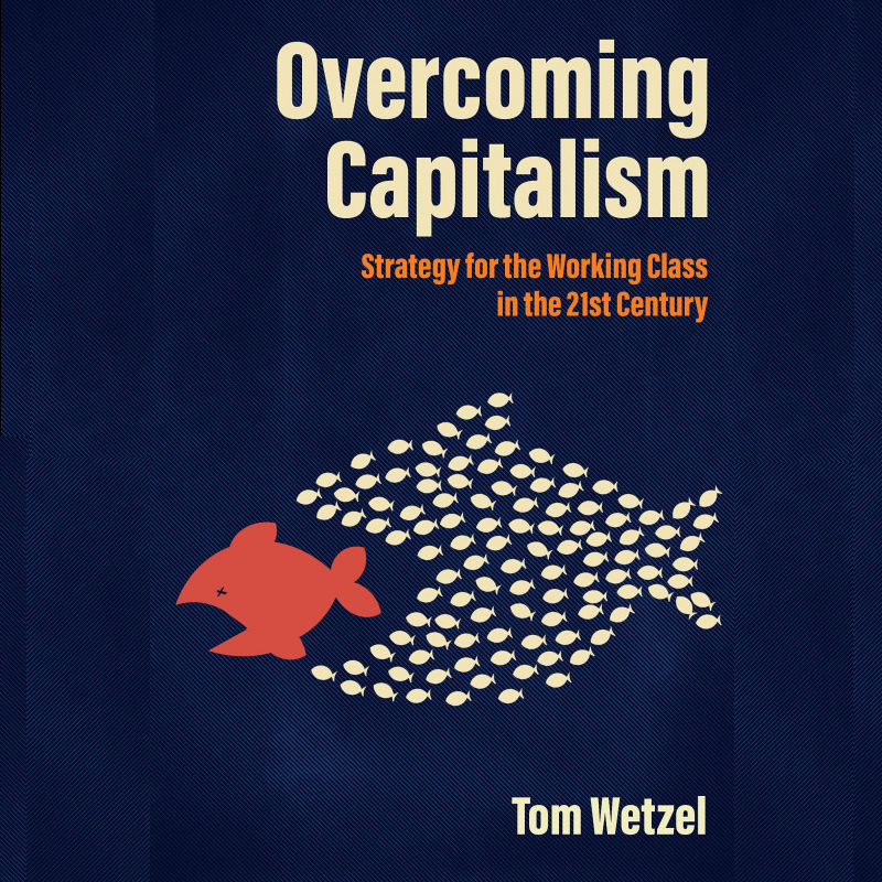 Libertarian Syndicalism with Tom Wetzel