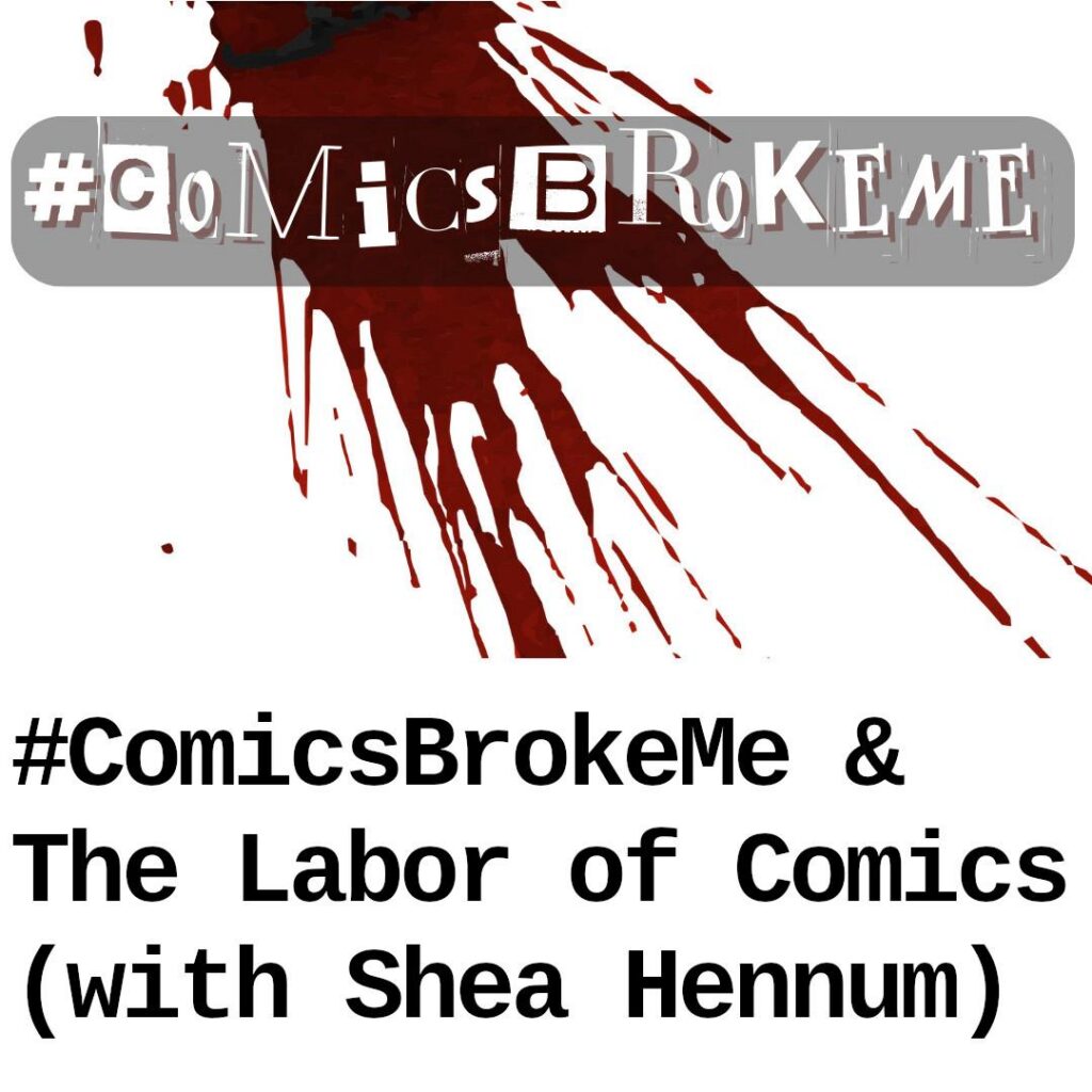 blood splatter with ransom note-style lettering reading "#ComicsBrokeMe"