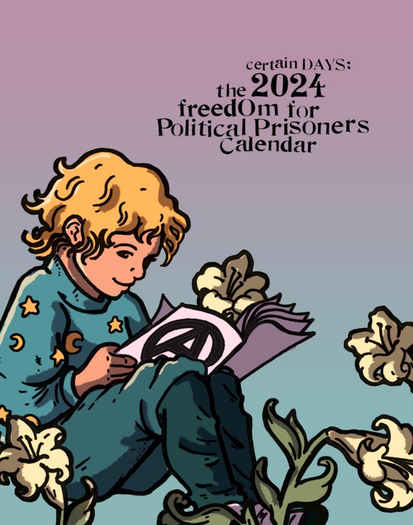 Certain Days: Freedom for Political Prisoners 2024 calendar cover featuring a drawing of a child seated and reading a zine with a circle-A with flowers growing around their feet
