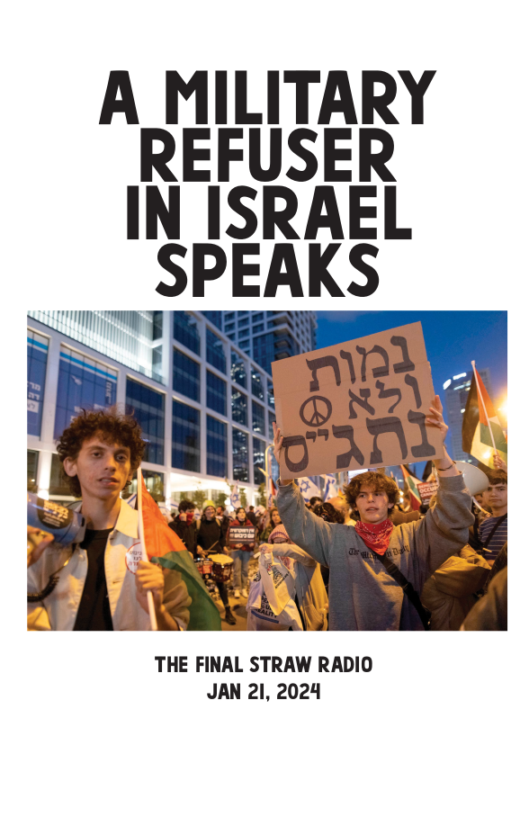 zine cover of "A Military Refuser In Israel Speaks | The Final Straw Radio, Jan 21, 2024" featuring a photo from an Israeli demonstration against the war on Palestine
