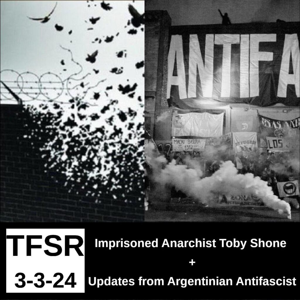 Split image of the top of a prison wall breaking up into birds flying into the sky and a black and white shot from a demonstration with smoke bombs, flares and large banner reading "Antifa" in front of La Cultura Del Barrio social space. Also, the words "TFSR 3-3-24 | Anarchist Prisoner Toby Shone + Updates from Argentinian Antifascist"