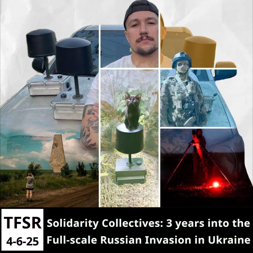 SolCol Collage featuring a man leaning on the hood of a car with drone equipment next to him, a cat sitting on a lamp, an FPV operator with a flare under their tripod, a masked & uniformed soldier, someone taking a photo of a large stone statue and "TFSR 4-6-25 | Solidarity Collectives: 3 years into the Full-scale Russian Invasion in Ukraine"