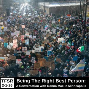 crowd photo from above of the January 2026 Minneapolis General Strike by Lorie Shaull with "TFSR 2-1-26 | Being The Right Best Person: A Conversation with Donna Mae in Minneapolis"Photo: Lorie Shaull/CC