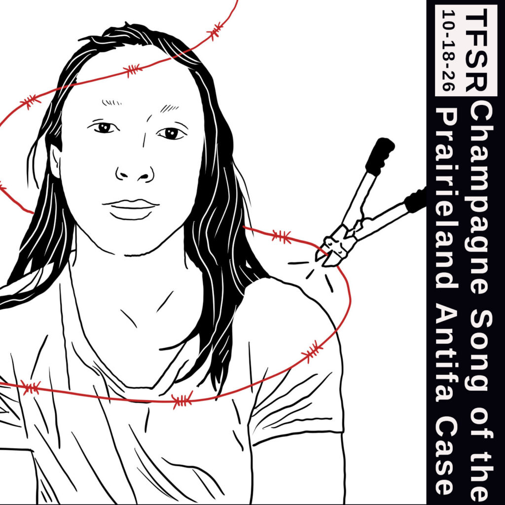 "TFSR 10-18-26 | Champagne Song of the Prairieland Antifa Case" featuring a line drawing by  Guanluca Costantini of ChannelDraw in black and white with a red barbed wire wrapping around them and a pair of clippers snipping the wire